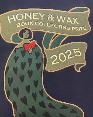 Announcing the Winners of the 2025 Honey & Wax Book Collecting Prize